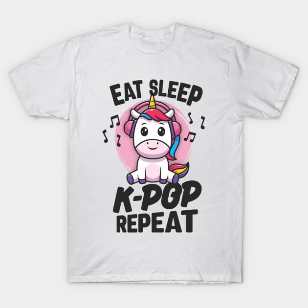 Eat Sleep KPop Repeat Kawaii Unicorn Korean Merchandise T-Shirt by 14thFloorApparel